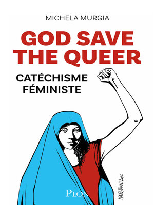 cover image of God Save the Queer!--Catéchisme féministe